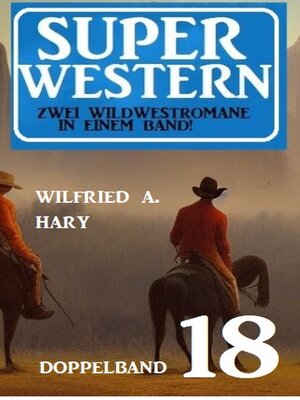 cover image of Super Western Doppelband 18--Zwei Wildwestromane in einem Band